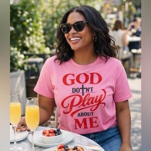"GOD Don’t Play About Me" T-SHIRT-Graphic Custom By Us-One